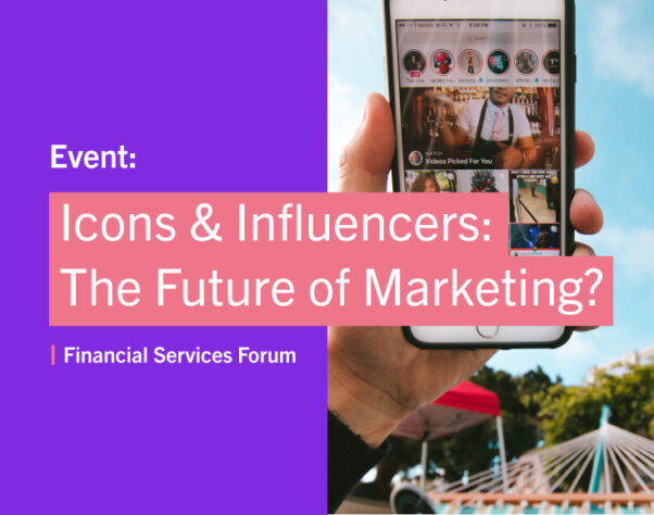 Event: Icons & Influencers - the future of marketing - Financial Services Forum. A smartphone being held up outdoors