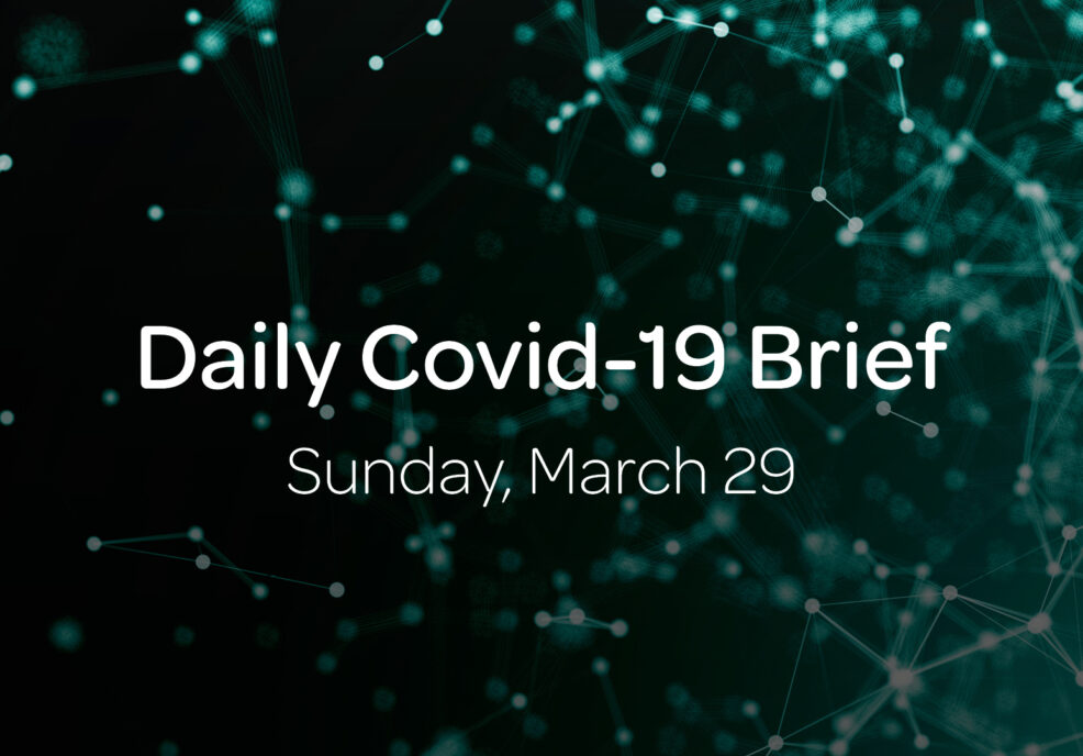 Daily Covid-19 Brief: Sunday, March 29