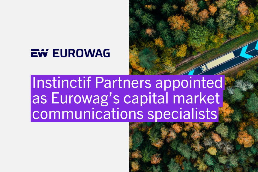 Instinctif Partners appointed as Capital Market communications specialists to W.A.G. payment solutions plc (Eurowag), a FTSE 250 company
