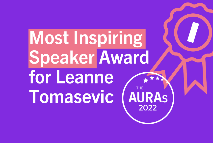 Most Inspiring Speaker Award at the AURAs 2022 for Leanne Tomasevic