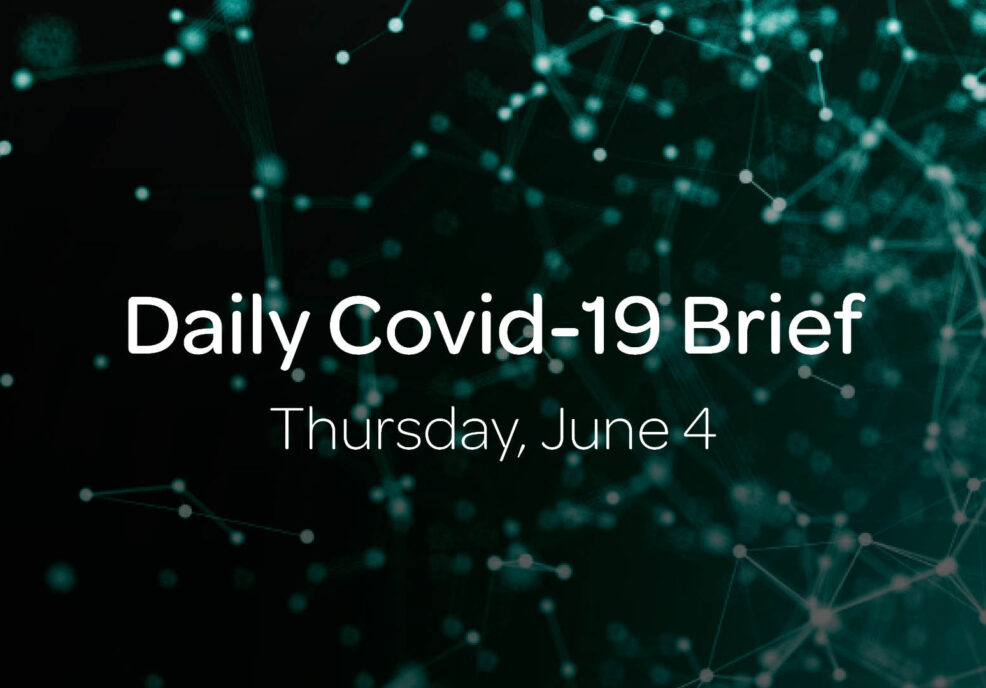 Daily Covid-19 Brief: Thursday, June 4
