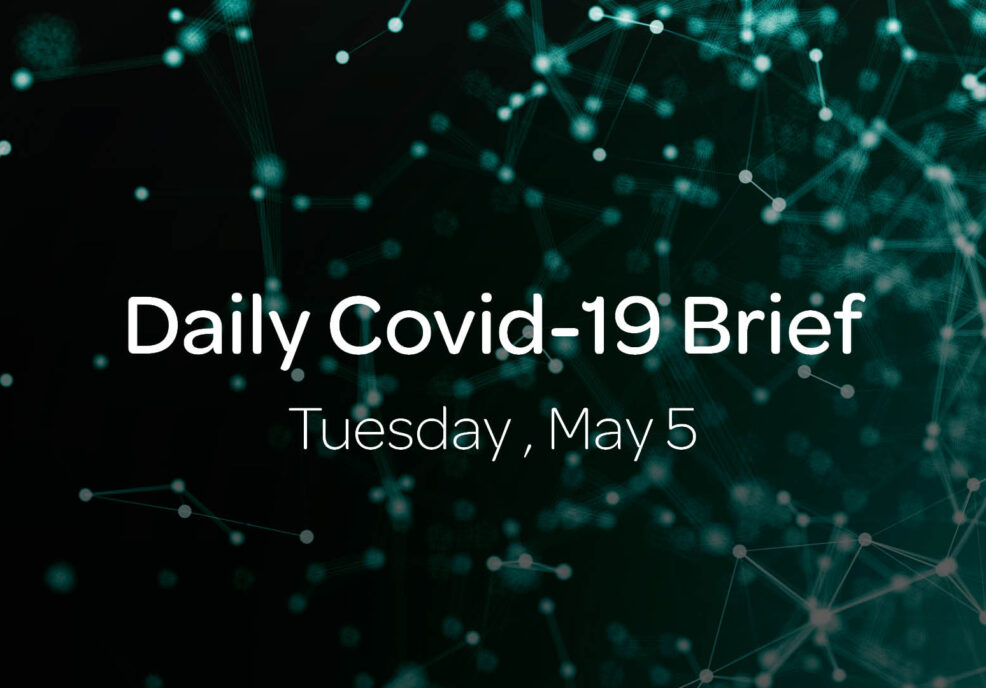 Daily Covid-19 Brief: Tuesday, May 5