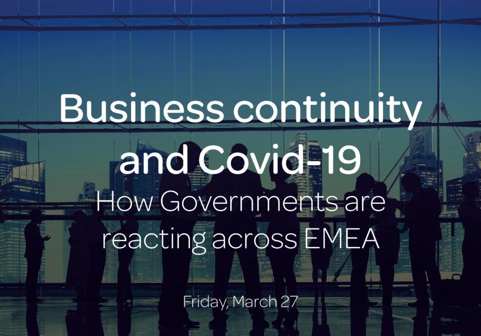 Business continuity and Covid-19 – how Governments are reacting across EMEA