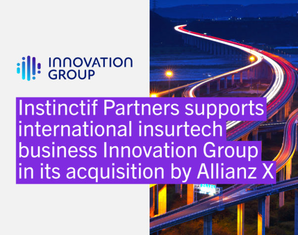 Instinctif Partners supports international insurtech business Innovation Group in its acquisition by Allianz X