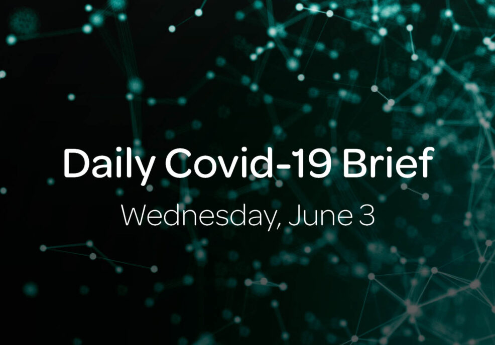 Daily Covid-19 Brief: Wednesday, June 3