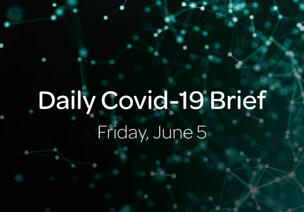 Daily Covid-19 Brief: Friday, June 5
